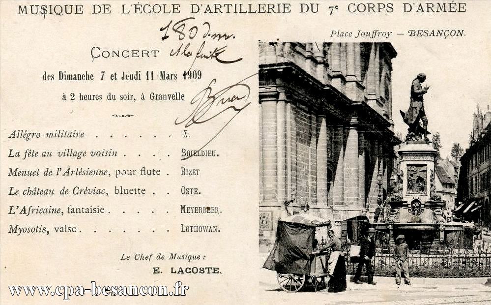 Musique de l'Ecole d'Artillerie du 7e Corps d'Armée - Besançon - Place Jouffroy. Concert des Dimanche 7 et Jeudi 11 Mars 1909 à 2 heures du soir, à Granvelle